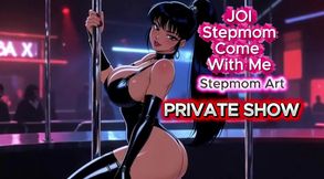 JOI Stepmom Seductive Dance - Come with me 100% You'll cum - Dirty Talk