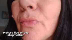 Mature lips of the stepmother