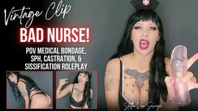 Bad Nurse! POV Bondage SPH Penectomy Sissification Clinic