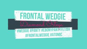 Frontal Wedgie