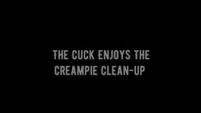 The Cuck Enjoys Creampie Cleanup