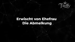 Erwischt von Ehefrau - Die Abmelkung