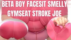 BE MY BETA GYM SMELLY FACESIT GYM SEAT STROKE JOE (1080P MP4)