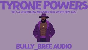 Tyrone Powers (Custom) Audio