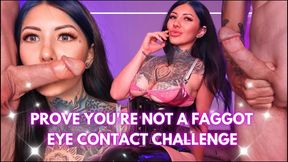 Prove You're Not a Faggot, Eye Contact Challenge