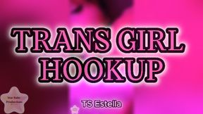 Trans Girl Hookup #2