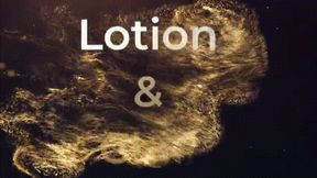 Lotion & Chill *HD MP4 Video*