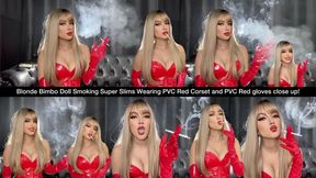 Blonde Bimbo Doll Smoking Super Slims Wearing PVC Red Corset and PVC Red gloves close up!