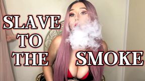 Slave To The Smoke