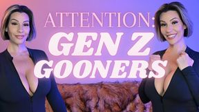 Attention: GEN Z Gooners