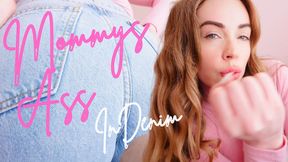 Mommy's Ass In Denim