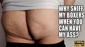 Why Sniff My Boxers When You Can Have My Ass - Full HD 1080p - MOV - KingMarti