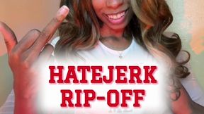 HATEJERK RIP-OFF