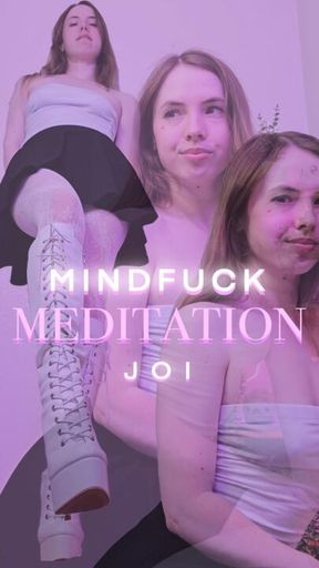 Meditation Mindfuck - JOI
