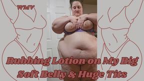 SSBBW Rubs Lotion All Over Her Belly and Tits WMV