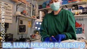 BG DR. LUNA MILKS PATIENT X (THIS IS A EDITED FROM EVIL DR. LUNA CASTRATION, DUE TO SOME OF MY PAGES ARE STRICT SO I EDITED FROM THEM, BUT I FIGURE I WOULD OFFER TO YOU ALL AS WELL)