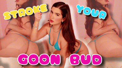 Stroke Your Goon Bud