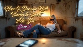 How I Became Rich Thanks to Idiots Like You. Serie 2