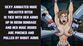 Sexy fit muscled anime bitch with massive tits has her huge breasts exposed in tight suspension BDSM bondage and has her huge boobs pinched and pulled by robotic arms to the limits of her endurance
