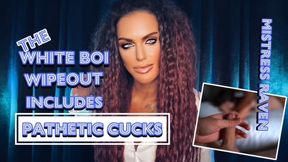 THE WHITE BOI WIPEOUT INCLUDES PATHETIC CUCKS LIKE YOU