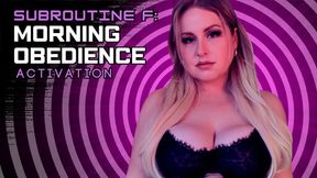 Subroutine F: Morning Obedience Activation