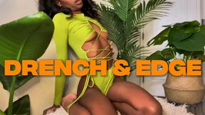 Drench and Edge
