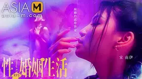 Sex, Marriage, and Life EP2 MDSR-0003-EP2 / 性,婚姻,生活-模糊的感情界定 - ModelMediaAsia