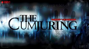 The Cumjuring - 1080P