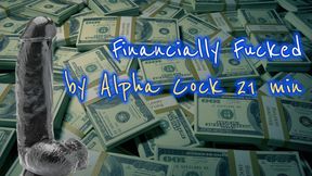 Financially Fucked by Alpha Cock 21 min