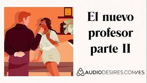 El nuevo profesor parte 2 (sexo profesor estudiante) Audio porno er&oacute_tico para mujeres, ASMR er&oacute_tico, ASMR sexy Audio relatos er&oacute_ticos por Audiodesires.com