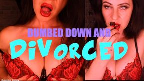 Dumbed Down and Divorced! AROMA HOMEWRECKING