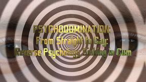 PSYCHODOMINATION: From Straight to Gay: Reverse Psychology Sinking in Cum 15 min