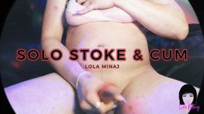 Solo Stroke and Cum Lola Minaj Trans Masturbation Cum Shot