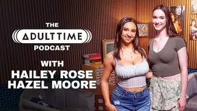 THE PORNSTAR «HAILEY ROSE» & «HAZEL MOORE» ⭐: Short Kings, Free Use & Coregasms & Taboo Sex, The Adult Time Podcast