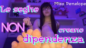 LE SEGHE NON CREANO DIPENDENZA - mini seduta di terapia con la Dottoressa Penelope