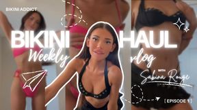 Bikini Addict! Weekly Vlog, Episode 1.