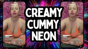 Creamy Cummy Neon