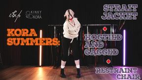 Kora Summers - Strait Jacket + Hogtied and Gagged + Restraint Chair