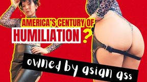 Your Century of Humiliation I: America Owned by Asian Ass
