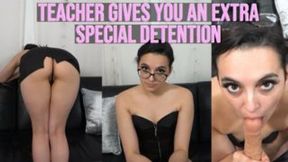 Teacher Gives You A Special Detention