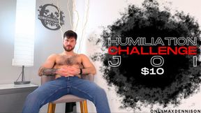 HUMILIATION CHALLENGE JOI $10