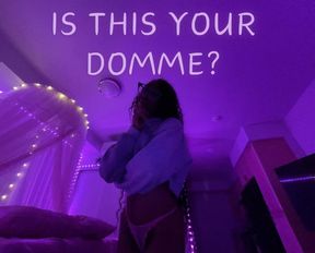 Is This Your Domme?