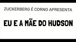 Comendo a mae do hudson