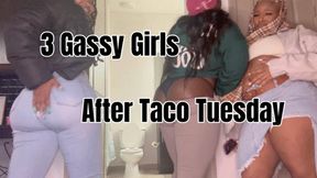 3 Gassy Girls after taco tuesday - FART DESPERATION , LOUD BUBBLY FARTS