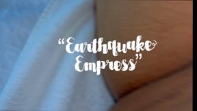 Earthquake Empress