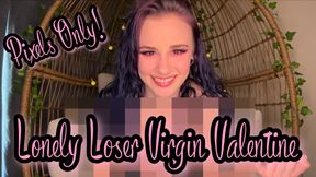 Lonely Loser Virgin Valentine Pixel Porn