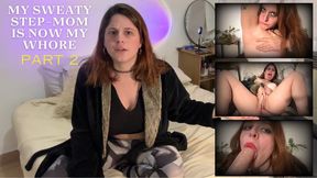 My sweaty step-mom is now my whore part 2