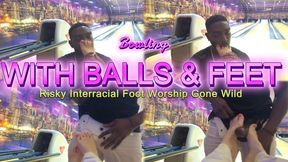 Bowling with Balls... and Feet: Risky Interracial Foot Worship Gone Wild! - Ft Tastie Little Feet & Elitefeetstreet - 4K