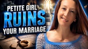 Homewrecker Fantasy: Petite Girl Ruins Your Marriage