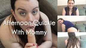 Afternoon Quickie with Step-Mommy